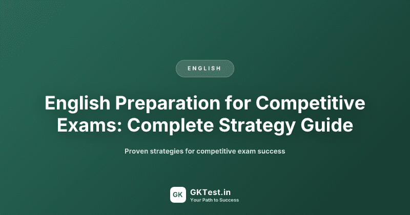 English Preparation for Competitive Exams: Complete Strategy Guide