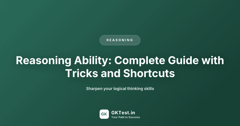 Reasoning Ability: Complete Guide with Tricks and Shortcuts